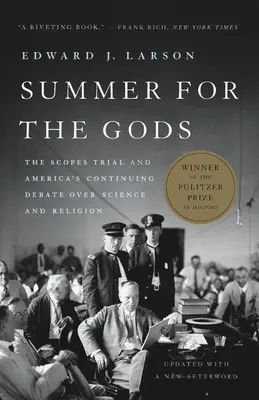 Lato dla bogów: Proces Scopesa i nieustająca debata Ameryki na temat nauki i religii - Summer for the Gods: The Scopes Trial and America's Continuing Debate Over Science and Religion