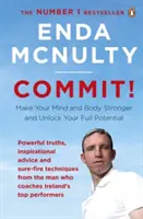 Commit!: Wzmocnij swój umysł i ciało oraz uwolnij swój pełny potencjał - Commit!: Make Your Mind and Body Stronger and Unlock Your Full Potential