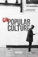 Niepopularna kultura - Unpopular Culture