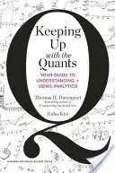 Nadążając za kwantami: Twój przewodnik po zrozumieniu i korzystaniu z analityki - Keeping Up with the Quants: Your Guide to Understanding and Using Analytics