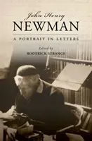John Henry Newman: Portret w listach - John Henry Newman: A Portrait in Letters