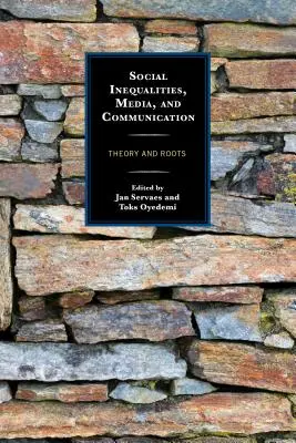 Nierówności społeczne, media i komunikacja: Teoria i korzenie - Social Inequalities, Media, and Communication: Theory and Roots