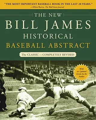 Nowy historyczny abstrakt baseballowy Billa Jamesa - The New Bill James Historical Baseball Abstract