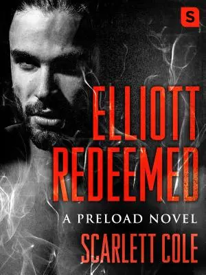 Elliott Redeemed: A Preload Novel