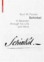 Schinkel - wędrówka przez jego życie i twórczość - Schinkel - A Meander through his Life and Work