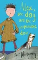 Alex, pies i nieotwieralne drzwi (Montgomery Ross (autorka)) - Alex, the Dog and the Unopenable Door (Montgomery Ross (author))