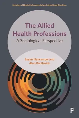 The Allied Health Professions: Perspektywa socjologiczna - The Allied Health Professions: A Sociological Perspective