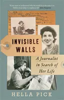 Niewidzialne mury - dziennikarka w poszukiwaniu swojego życia - Invisible Walls - A Journalist in Search of Her Life