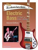 Elektryczny bas Rickenbacker: 50 lat jako podstawa rocka - The Rickenbacker Electric Bass: 50 Years as Rock's Bottom