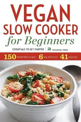 Wegańska wolnowar dla początkujących: Essentials to Get Started - Vegan Slow Cooker for Beginners: Essentials to Get Started