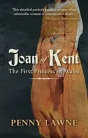 Joan of Kent: Pierwsza księżna Walii - Joan of Kent: The First Princess of Wales