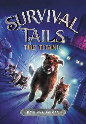 Ogony przetrwania: Titanic - The Survival Tails: The Titanic