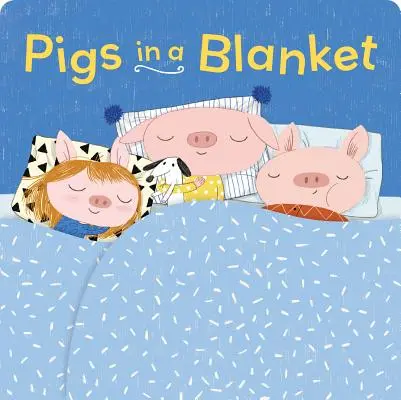 Świnki w kocu (książki planszowe dla maluchów, opowieści na dobranoc, książka planszowa na dobranoc) - Pigs in a Blanket (Board Books for Toddlers, Bedtime Stories, Goodnight Board Book)