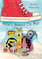 Nie stawaj na mnie! - Don't Stand On Me!