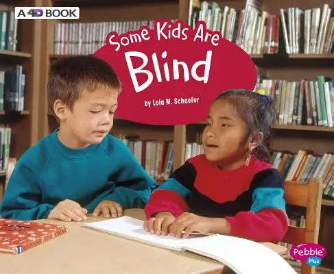 Niektóre dzieci są niewidome: Książka 4D - Some Kids Are Blind: A 4D Book