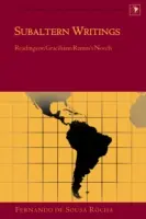 Subaltern Writings; Odczyty na temat powieści Graciliano Ramosa - Subaltern Writings; Readings on Graciliano Ramos's Novels