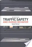 Bezpieczeństwo ruchu drogowego i ludzkie zachowanie: Wydanie drugie - Traffic Safety and Human Behavior: Second Edition