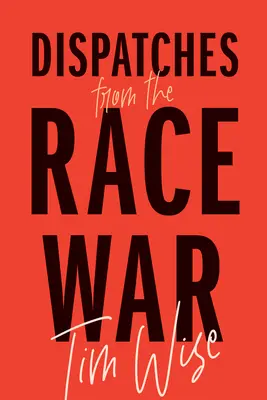 Depesze z wojny rasowej - Dispatches from the Race War