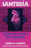 Santeria: Afrykańskie duchy w Ameryce - Santeria: African Spirits in America