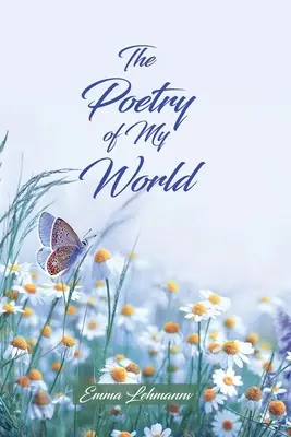 Poezja mojego świata - The Poetry of My World