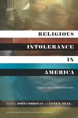 Nietolerancja religijna w Ameryce, wydanie drugie: Historia dokumentalna - Religious Intolerance in America, Second Edition: A Documentary History