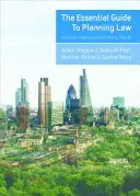 The Essential Guide to Planning Law: Podejmowanie decyzji i praktyka w Wielkiej Brytanii - The Essential Guide to Planning Law: Decision-Making and Practice in the UK