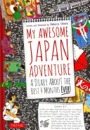 Moja niesamowita japońska przygoda: Pamiętnik o najlepszych 4 miesiącach w życiu! - My Awesome Japan Adventure: A Diary about the Best 4 Months Ever!