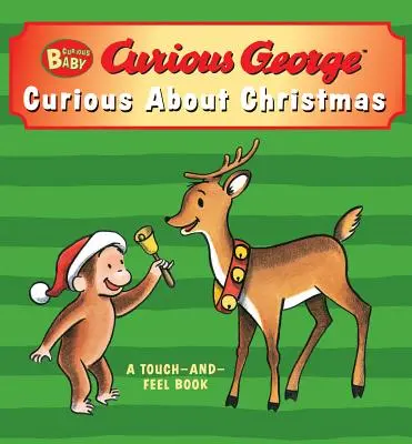 Ciekawskie dziecko ciekawe Bożego Narodzenia (Curious George Touch-And-Feel Board Book) - Curious Baby Curious about Christmas (Curious George Touch-And-Feel Board Book)