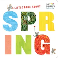 Mała książeczka o wiośnie (Przyjaciele Leo Lionniego) - A Little Book about Spring (Leo Lionni's Friends)