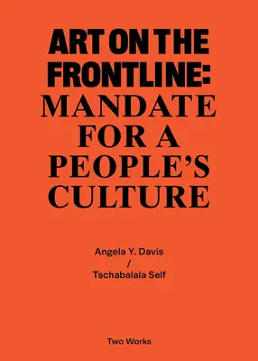 Sztuka na linii frontu: Mandat dla kultury ludowej: Two Works Series Vol. 2 - Art on the Frontline: Mandate for a Peoples Culture: Two Works Series Vol. 2