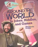 Dookoła świata w żartach, zagadkach i grach - Around the World in Jokes, Riddles, and Games