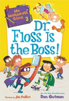 Moja najdziwniejsza szkoła: Dr Floss jest szefem! - My Weirder-est School: Dr. Floss Is the Boss!