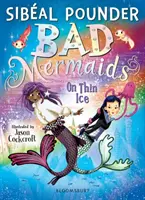 Złe syreny: Na cienkim lodzie - Bad Mermaids: On Thin Ice