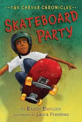 Skateboard Party, 2: The Carver Chronicles, Book Two