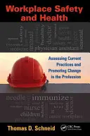 Bezpieczeństwo i zdrowie w miejscu pracy: Ocena bieżących praktyk i promowanie zmian w zawodzie - Workplace Safety and Health: Assessing Current Practices and Promoting Change in the Profession