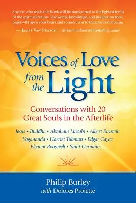 Głosy miłości ze światła: Rozmowy z 20 wielkimi duszami w życiu pozagrobowym - Voices of Love from the Light: Conversations with 20 Great Souls in the Afterlife