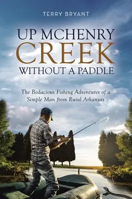 W górę McHenry Creek bez wiosła - Up McHenry Creek without a Paddle