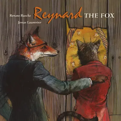 Reynard the Fox: Opowieści z życia lisa Reynarda - Reynard the Fox: Tales from the Life of Reynard the Fox