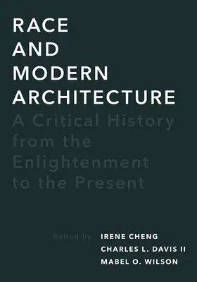 Rasa i nowoczesna architektura: Krytyczna historia od oświecenia do współczesności - Race and Modern Architecture: A Critical History from the Enlightenment to the Present