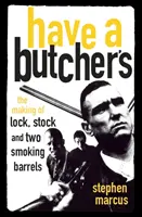 Mieć rzeźnika - tworzenie Lock, Stock and Two Smoking Barrels - Have a Butcher's - The Making of Lock, Stock and Two Smoking Barrels