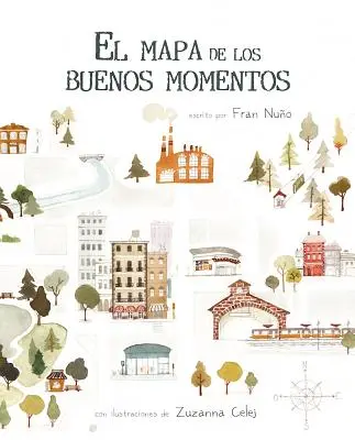 El Mapa de Los Buenos Momentos (Mapa dobrych wspomnień) - El Mapa de Los Buenos Momentos (the Map of Good Memories)