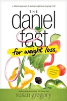 Post Daniela dla utraty wagi - The Daniel Fast for Weight Loss