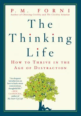 The Thinking Life: Jak rozwijać się w erze rozproszenia uwagi - The Thinking Life: How to Thrive in the Age of Distraction