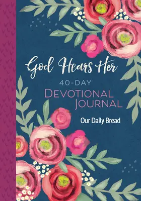 Bóg ją słyszy: 40-dniowy dziennik nabożeństw - God Hears Her 40-Day Devotional Journal