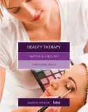 Maths & English for Beauty Therapy - Functional Skills (Spencer Andrew (uczy w szkołach średnich w Nowej Południowej Walii i Południowej Australii)) - Maths & English for Beauty Therapy - Functional Skills (Spencer Andrew (teaches secondary education in New South Wales and South Australia.))