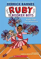 Ruby zwraca na siebie uwagę (Ruby i Booker Boys #4), 4 - Ruby Flips for Attention (Ruby and the Booker Boys #4), 4