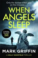 When Angels Sleep - Kręty, chwytający za serce thriller o seryjnym mordercy - When Angels Sleep - A twisty, heart-racing serial killer thriller