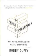 Perils of Perception - Dlaczego mylimy się prawie we wszystkim - Perils of Perception - Why We're Wrong About Nearly Everything