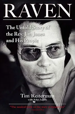 Raven: Nieopowiedziana historia księdza Jima Jonesa i jego ludzi - Raven: The Untold Story of the Rev. Jim Jones and His People