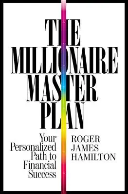 The Millionaire Master Plan: Twoja spersonalizowana droga do finansowego sukcesu - The Millionaire Master Plan: Your Personalized Path to Financial Success